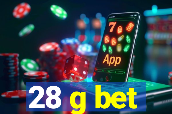 28 g bet